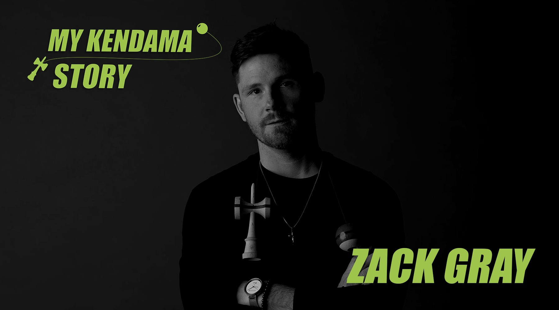 Zack Gray - My Kendama Story - Sweets Kendamas - Blog