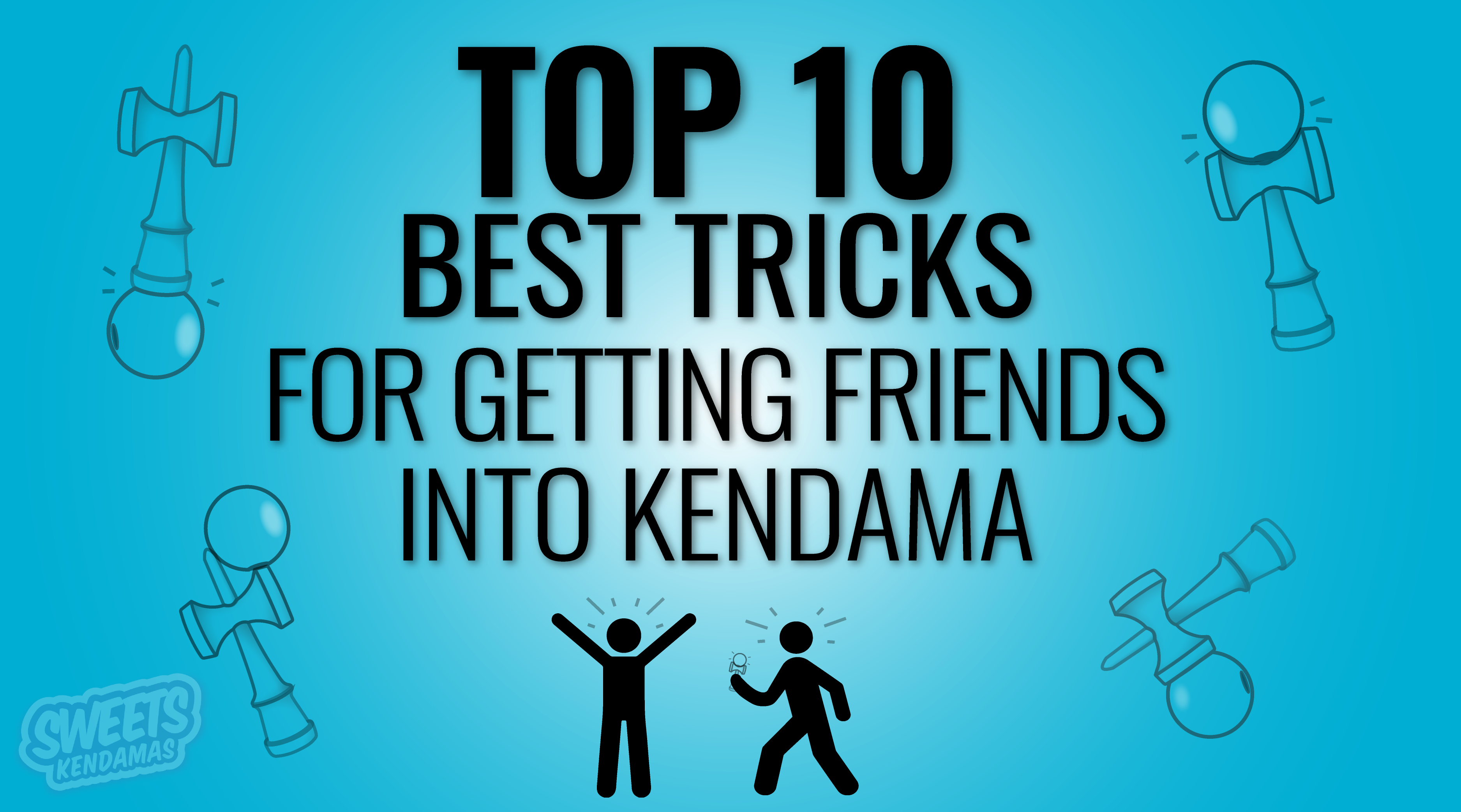 Top 10 Best Tricks for Getting Friends into Kendama Sweets Kendamas