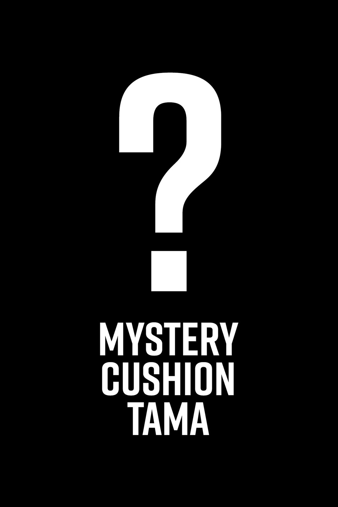 CUSHION CLEAR MYSTERY - TAMA ONLY
