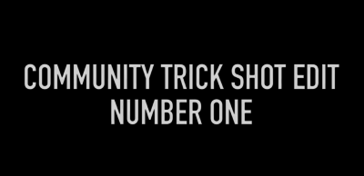 Community Trick Shot Edit #1