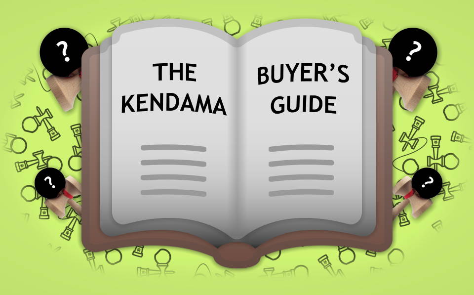 The Kendama Buyer's Guide